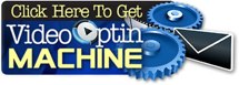 Video Opt-In Machine